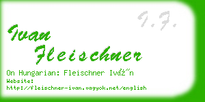 ivan fleischner business card